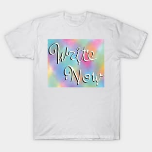 Write Now More Color T-Shirt